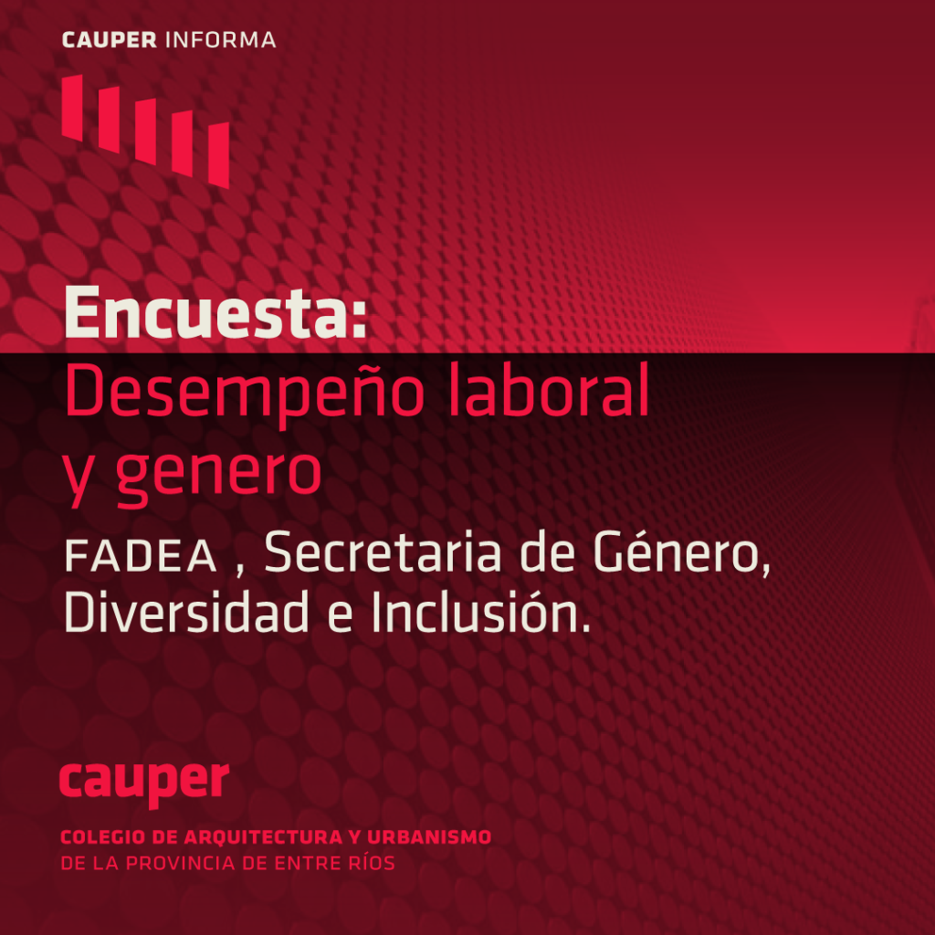 Encuesta sobre desempeño laboral y género en la arquitectura