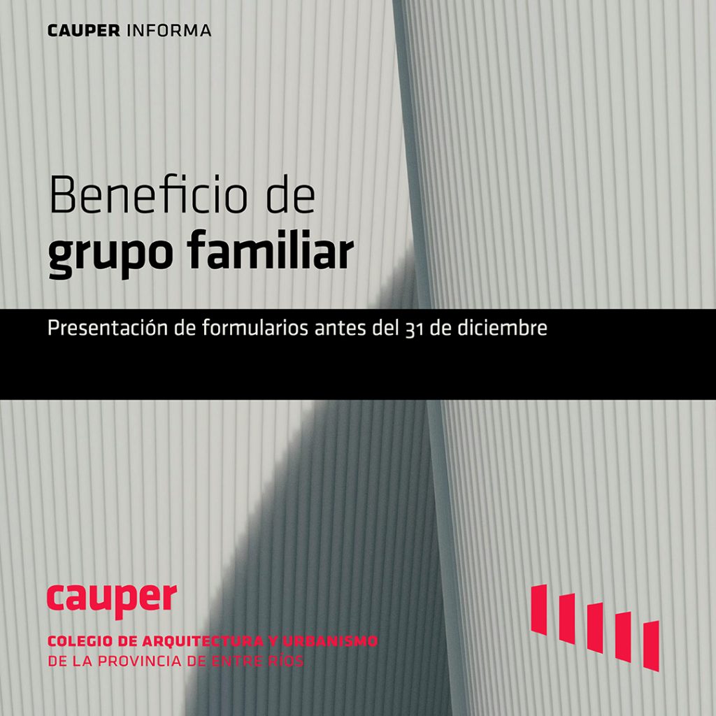 Beneficio para Grupo Familiar: fecha límite para presentar o renovar documentación
