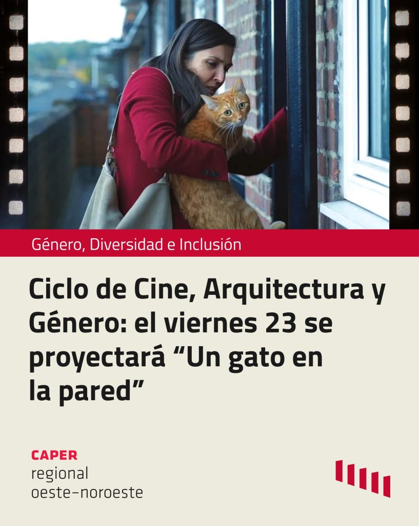 Ciclo de Cine, Arquitectura y Género: el viernes 23 se proyectará “Un gato en  la pared”
